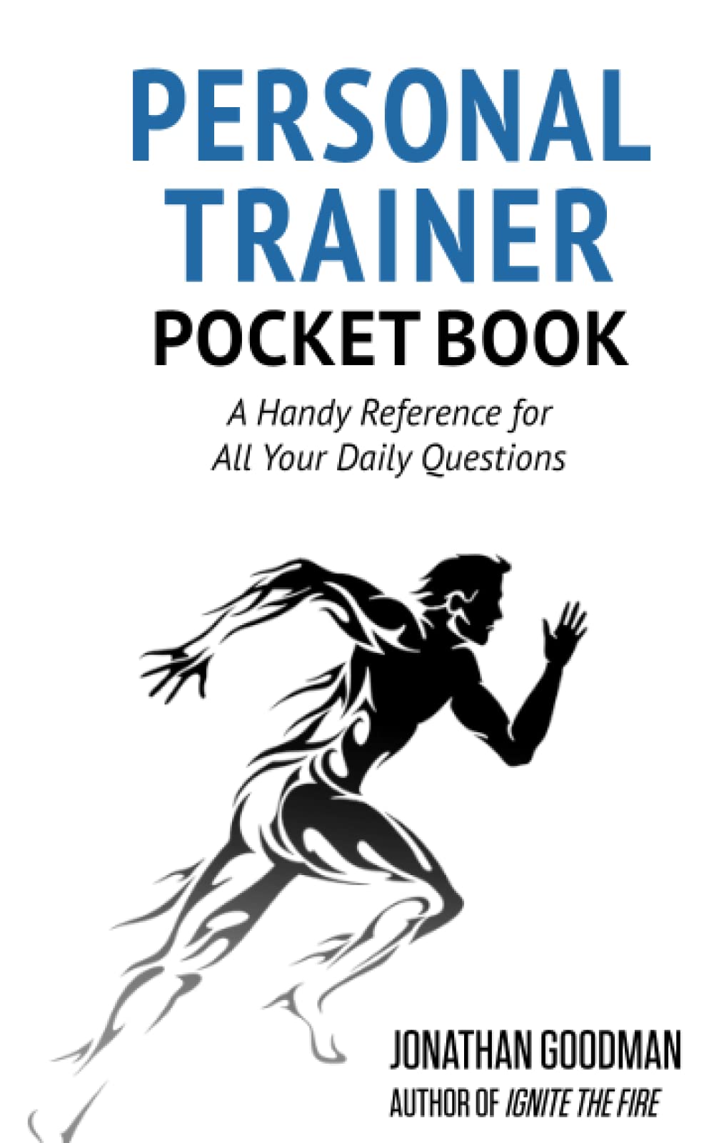 Personal Trainer Pocketbook: A Handy Reference for All Your Daily Questions Health, Nutrition & Fitness