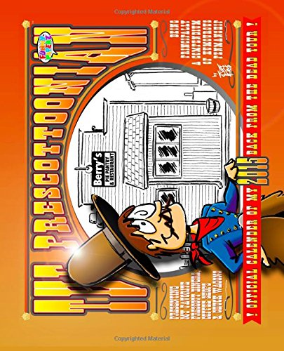 The PRESCOTTOONIAN - Berry's Pie Pantry Edition: 2015 Wall Calender Manga