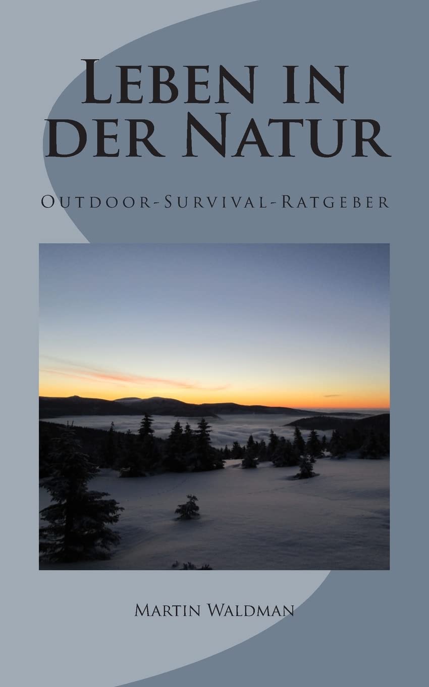 Leben in der Natur: Outdoor-Survival-Ratgeber book
