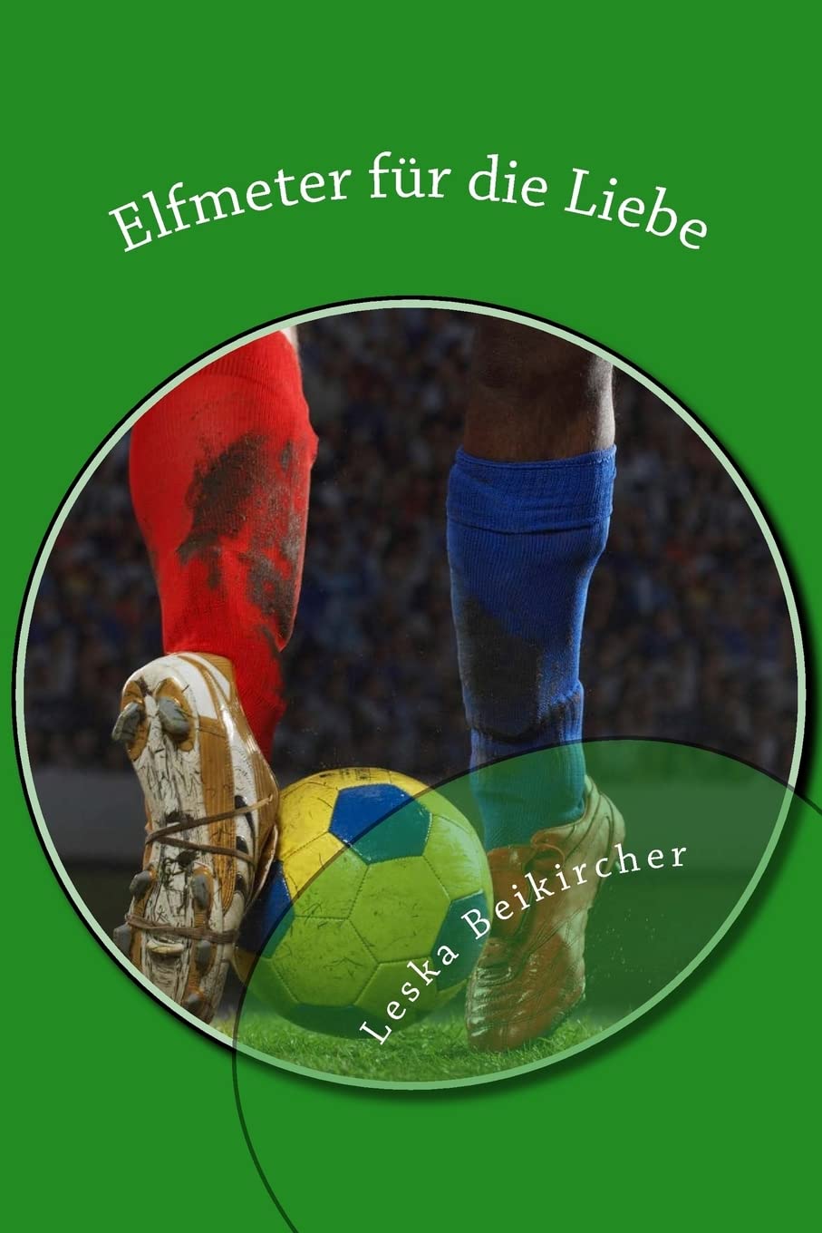 Elfmeter für die Liebe: Schwule Fussballer gibt's nicht - oder? Contemporary literature