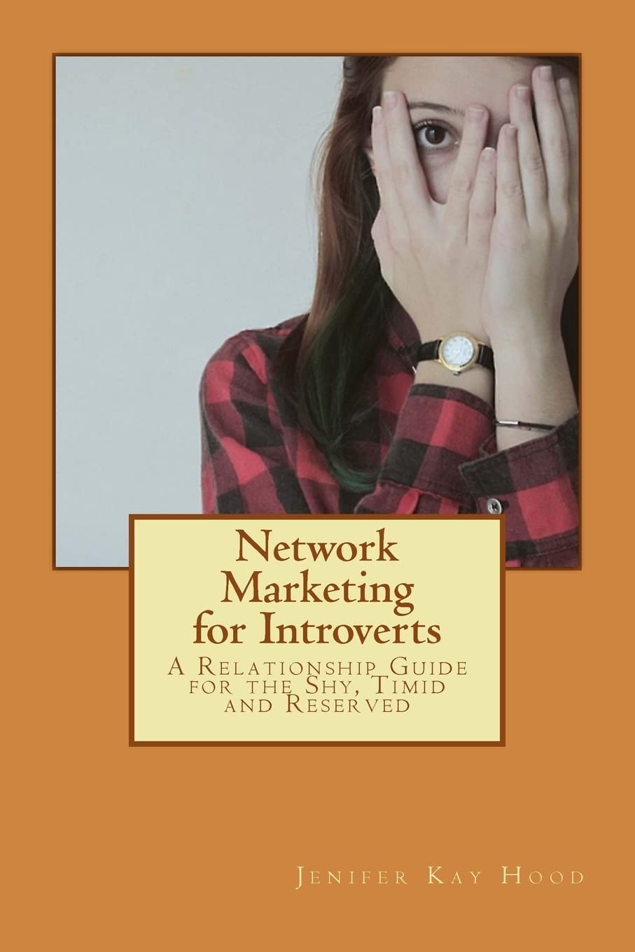 Network Marketing for Introverts: A Relationship Guide for the Shy, Timid and Reserved Lifestyle
