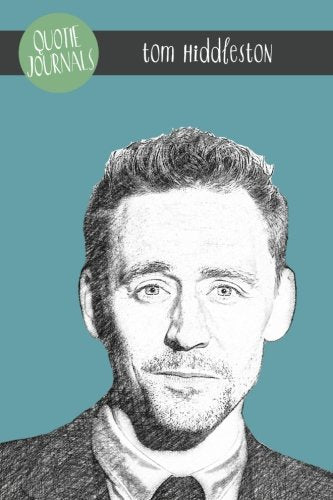 Tom Hiddleston Quote Journal (Quotie Journals) General education