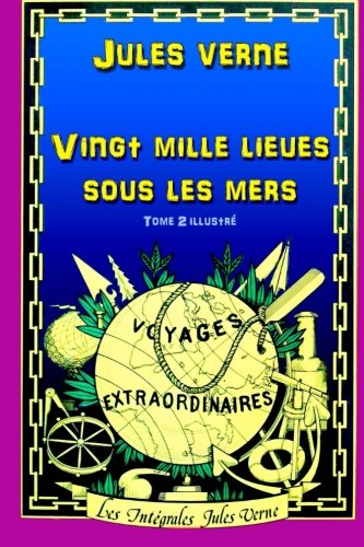 Vingt mille lieues sous les mers: Tome 2 illustré book