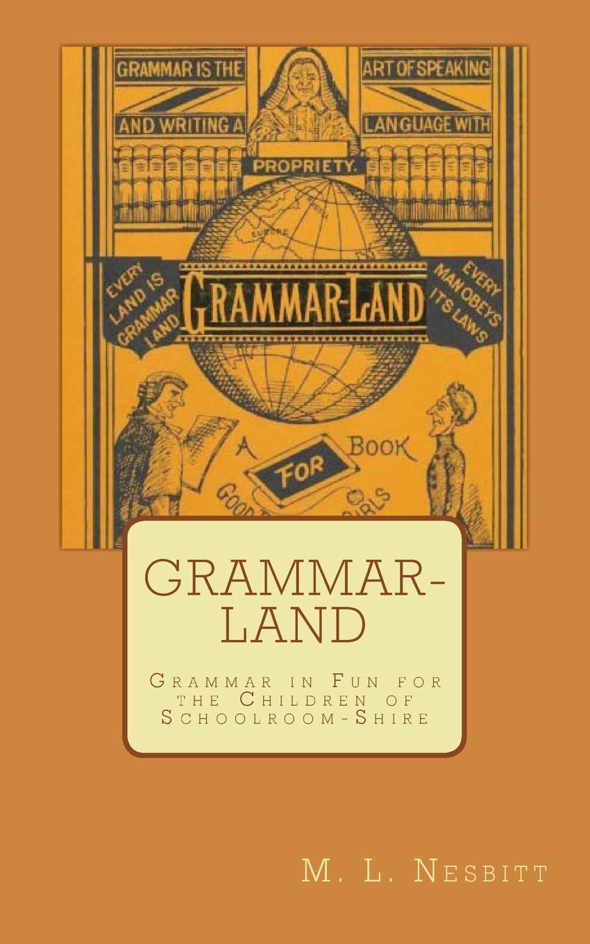 Grammar-Land: Grammar in Fun for the Children of Schoolroom-Shire Foreign Languages ​​& Dictionaries