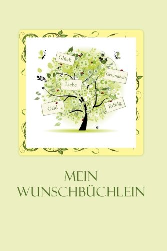 Mein Wunschbüchlein: Wünsche und Ziele realisieren Lifestyle
