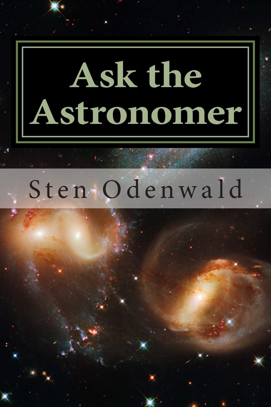 Ask the Astronomer: Astronomy Cafe's most popular FAQs Natural Sciences