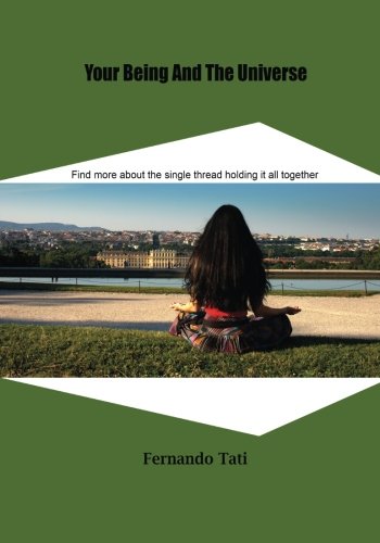 Your being and the universe: Find more about the single thread holding it all together Business, Finance & Career