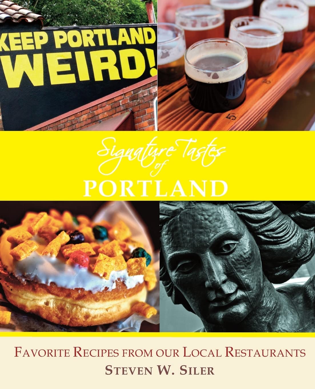 Signature Tastes of Portland: Favorite Recipes of our Local Restaurants Cooking & Enjoying