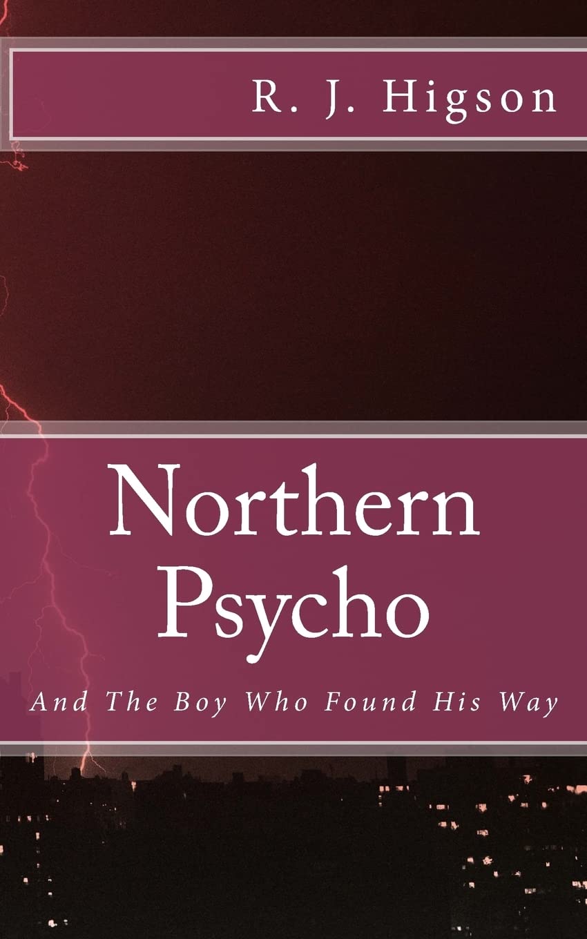Northern Psycho: And The Boy Who Found His Way Action & Adventure