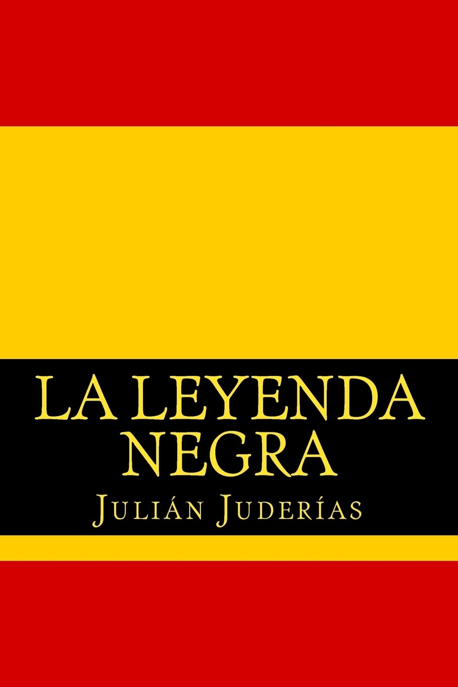 La leyenda negra Politics & History