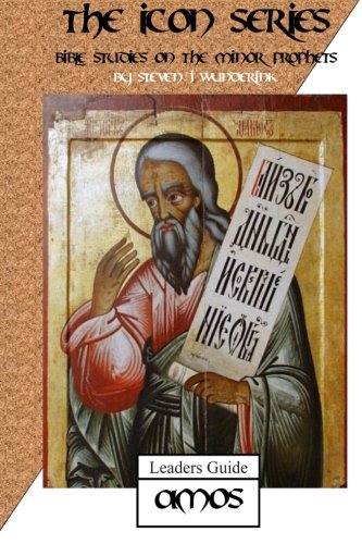 Amos - Leaders Guide: An In Depth Study of the Minor Prophets (Icon Series, Band 3) Religion & Esotericism