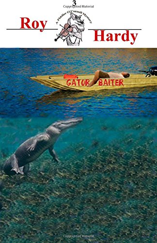 Gator Baiter (Fiddler O'Connell Mysteries, Band 3) Detective & CSI