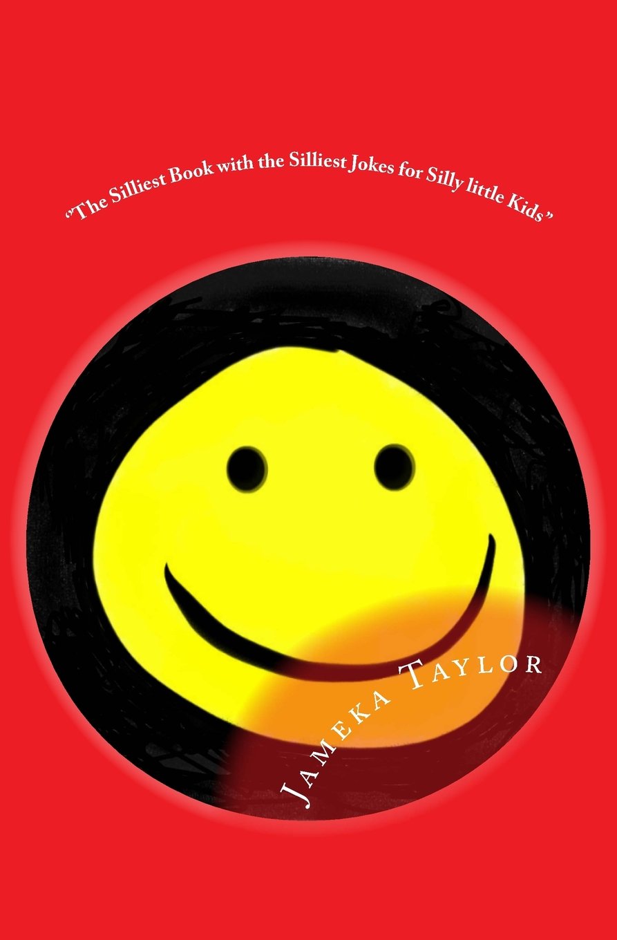 ''The Silliest Book, with the Silliest Jokes, for Silly little Kids'': ""I'm Funny" Parents & Children