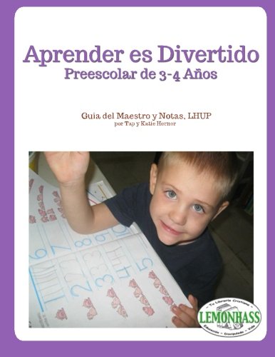 Aprender es Divertido: Preescolar de 3/4 Años: Guía del Maestro y Notas, LHUP (Lemonhass Plan de Estudio, Band 1) Study Guides