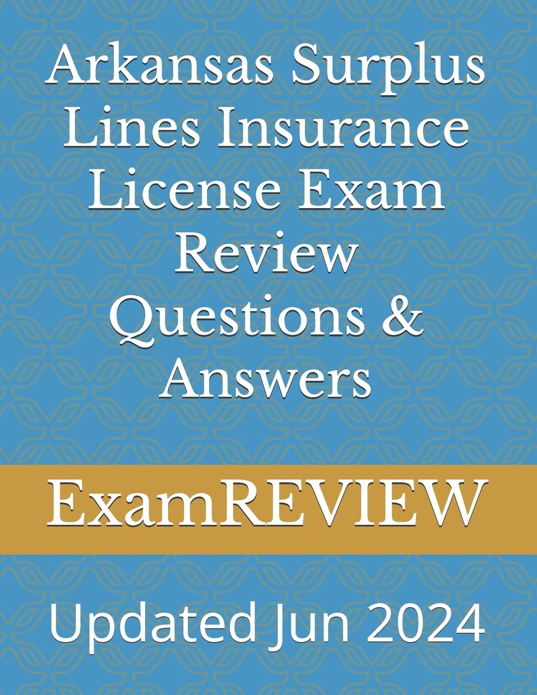 Arkansas Surplus Lines Insurance License Exam Review Questions & Answers Business, Finance & Career