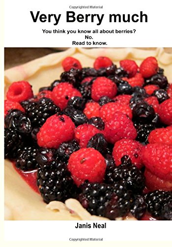 Very Berry much: You think you know all about berries? No. Read to know. Garden & Plants