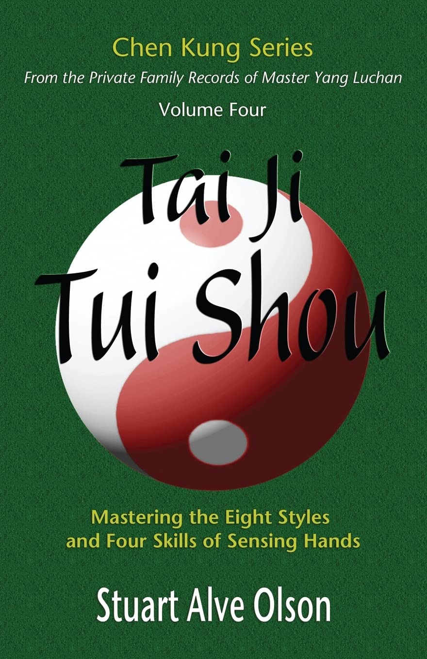 Tai Ji Tui Shou: Mastering the Eight Styles and Four Skills of Sensing Hands (Chen Kung Series, Band 4) Leisure & Fun