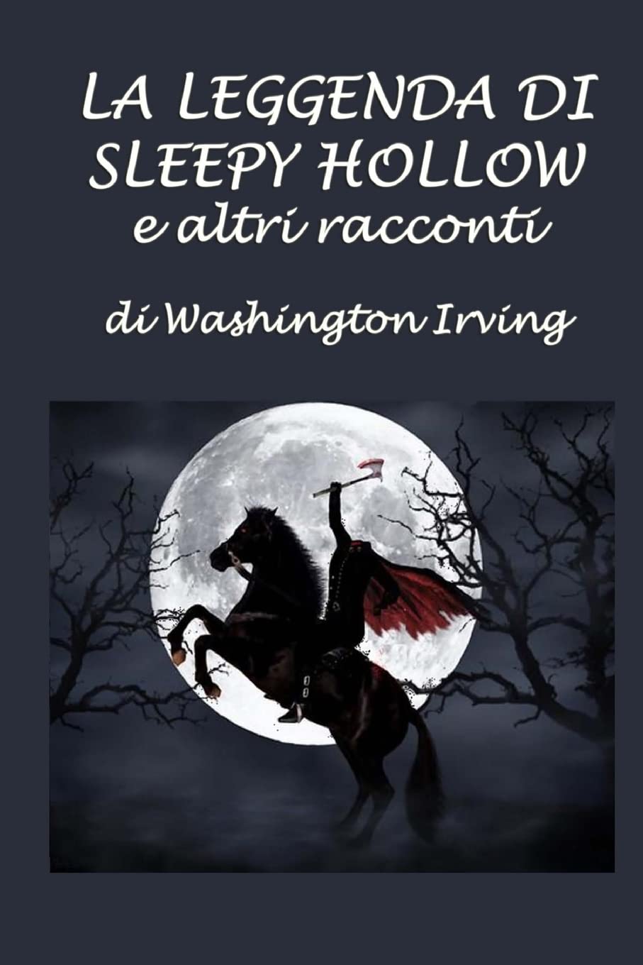 La leggenda di Sleepy Hollow e altri racconti book