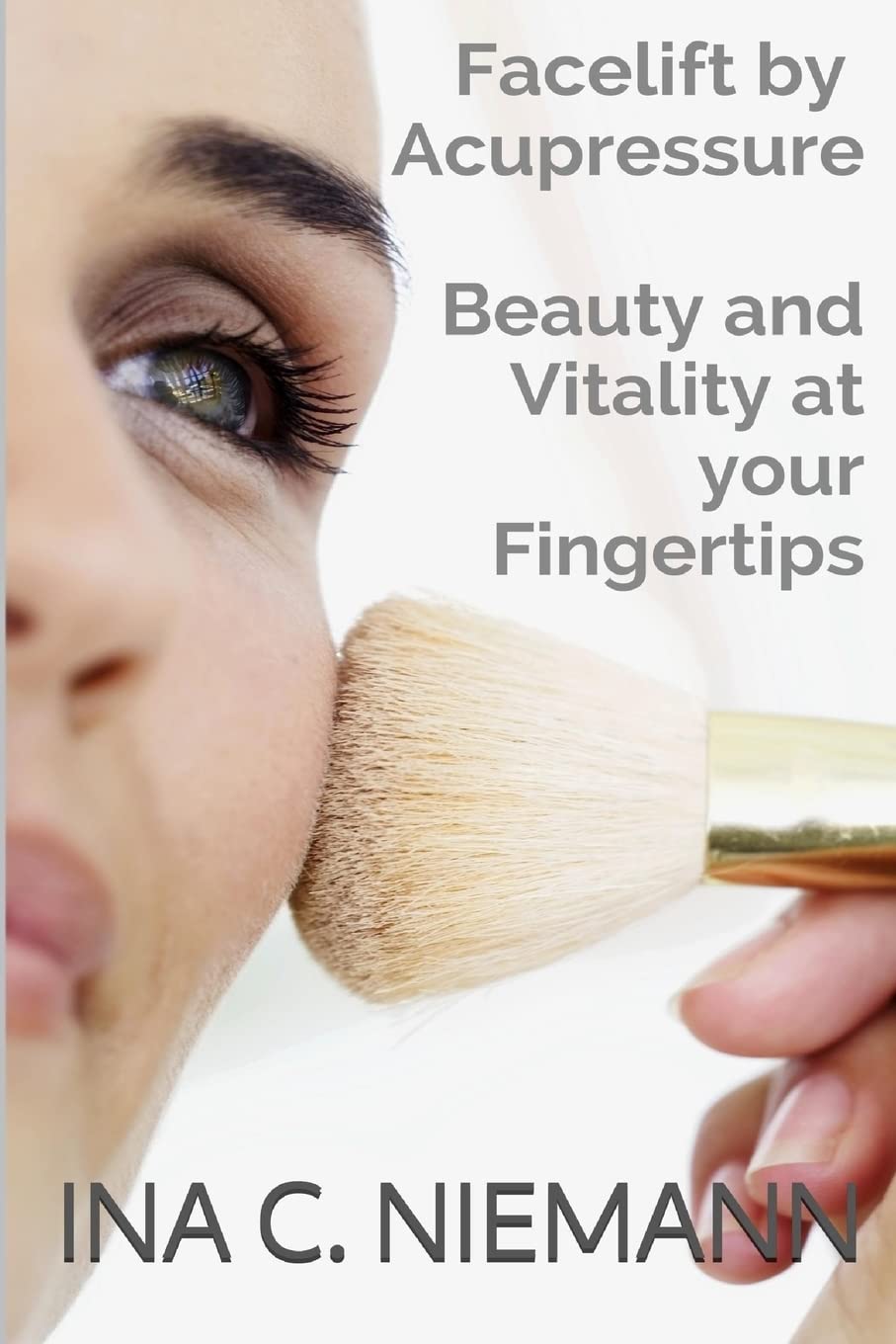 Facelift by Acupressure: Beauty and Vitality at Your Fingertips Health, Nutrition & Fitness