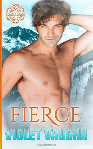 Fierce (The Boys of Winter) Contemporary Romance