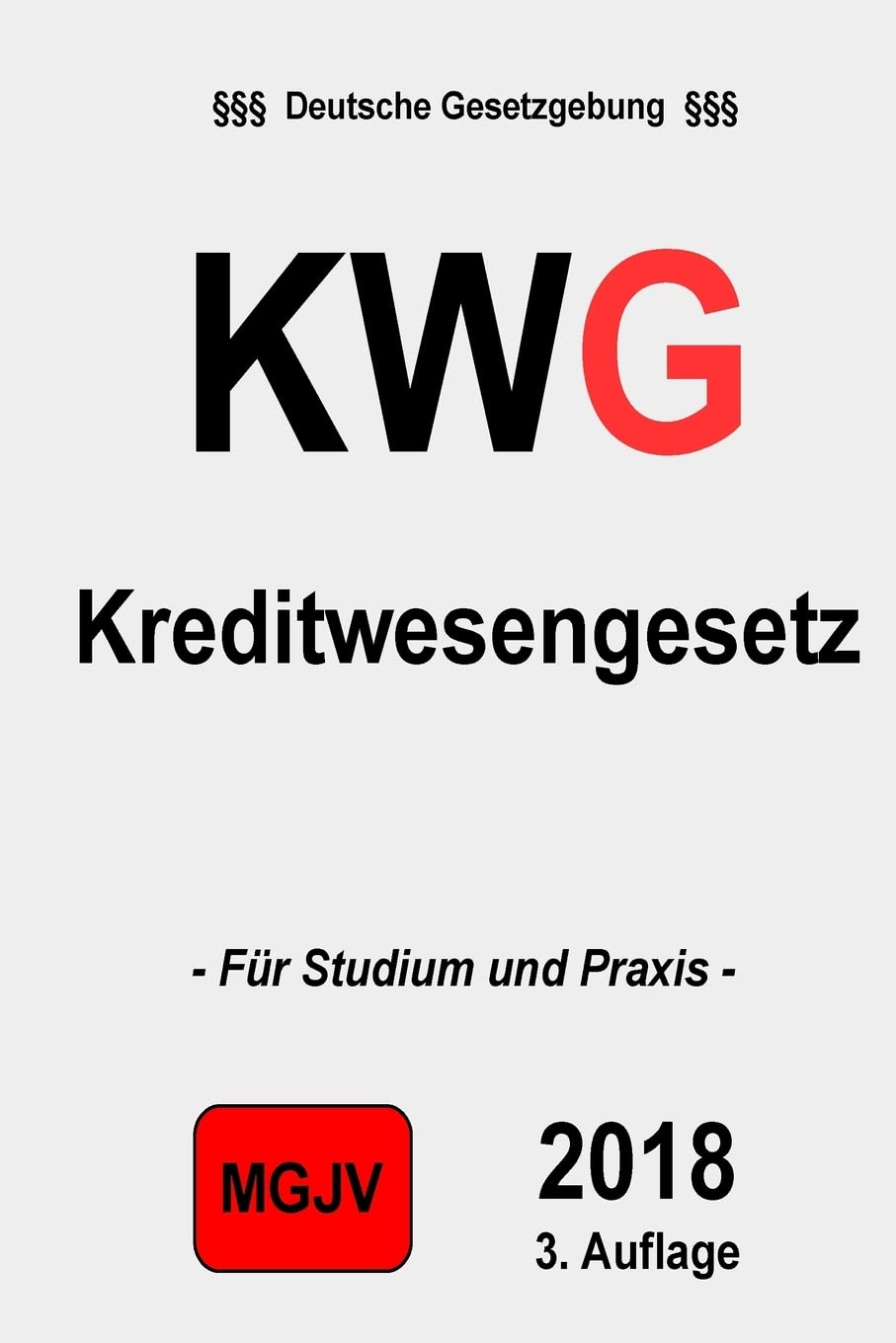 KWG Kreditwesengesetz: Kreditwesengesetz 3.: Kreditwesengesetz 2. Law