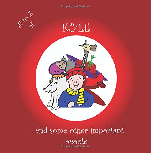 A to Z of Kyle And Some Other Important People (A to Z of Iconic People) Novels & Short Stories