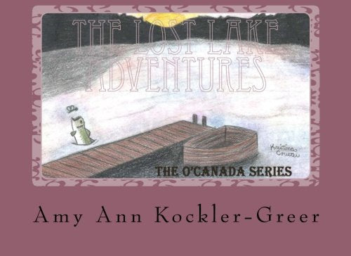 The Lost Lake Adventures: The O'Canada Series Partnership & Love