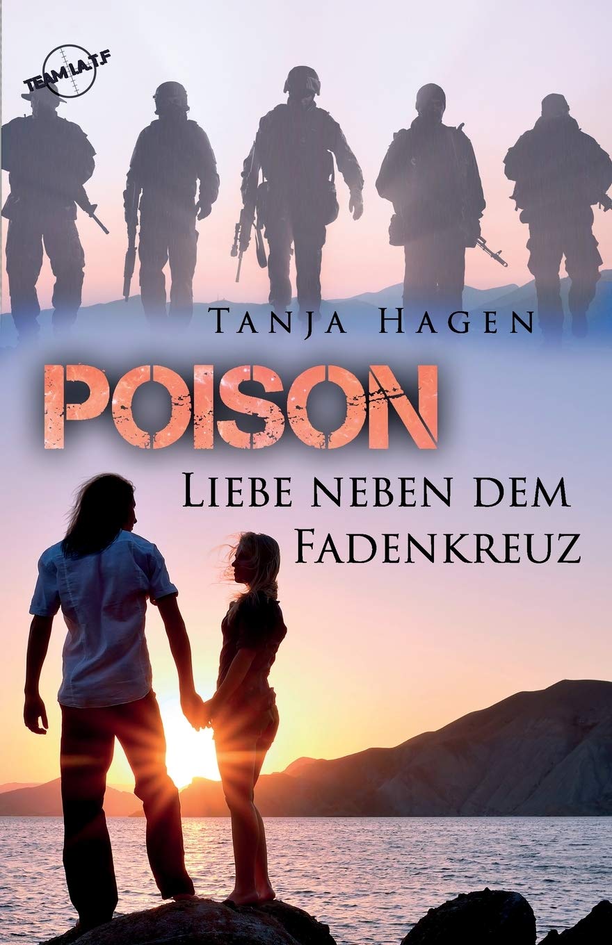 Poison Liebe neben dem Fadenkreuz (Team I.A.T.F, Band 1) Action & Adventure