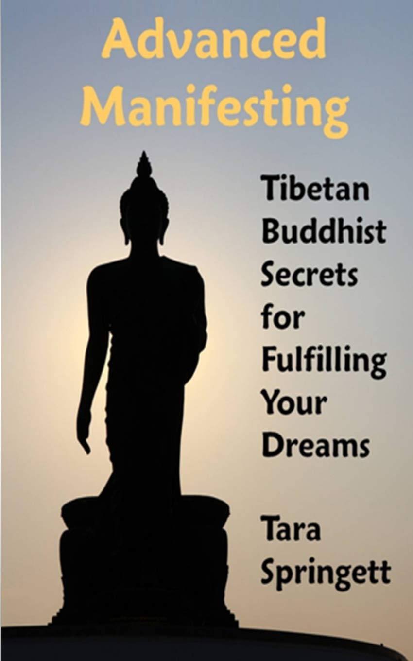 Advanced Manifesting: Tibetan Buddhist Secrets for Fulfilling Your Dreams Religion & Esotericism