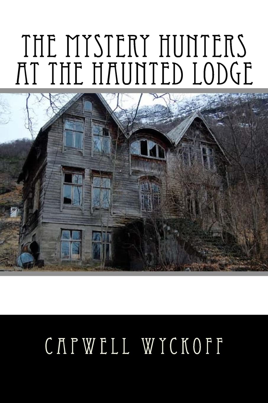 The Mystery Hunters At The Haunted Lodge Horror & Mystery