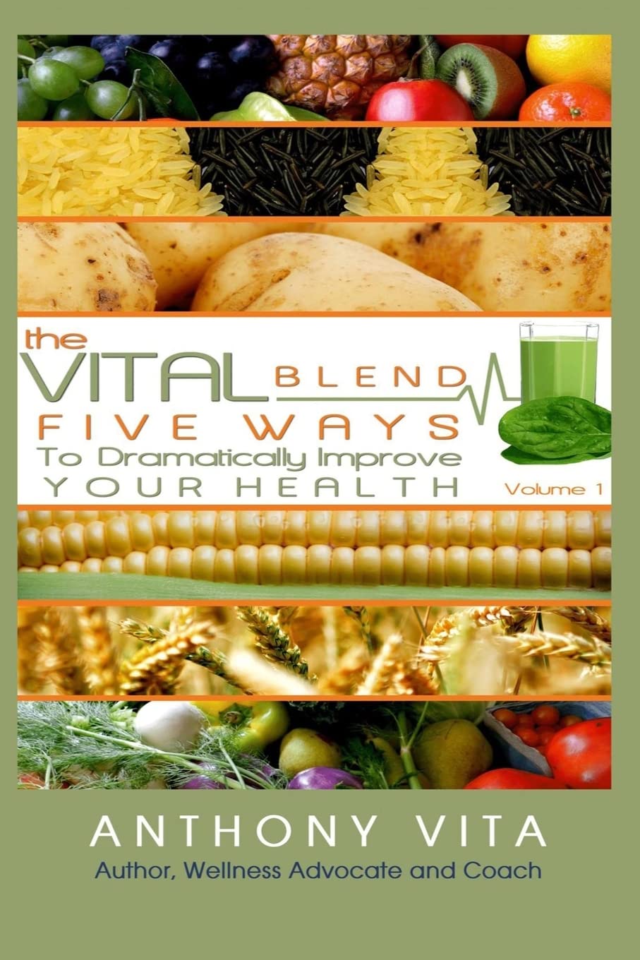 The Vital Blend: 5 Ways To Dramatically Improve Your Health Health, Nutrition & Fitness
