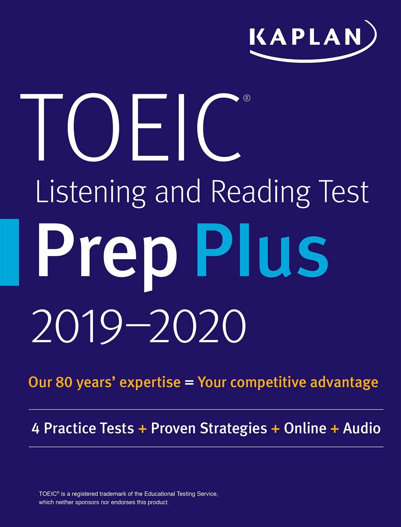 TOEIC Listening and Reading Test Prep Plus 2019-2020: 4 Practice Tests + Proven Strategies + Online + Audio (Kaplan Test Prep) Foreign Languages ​​& Dictionaries