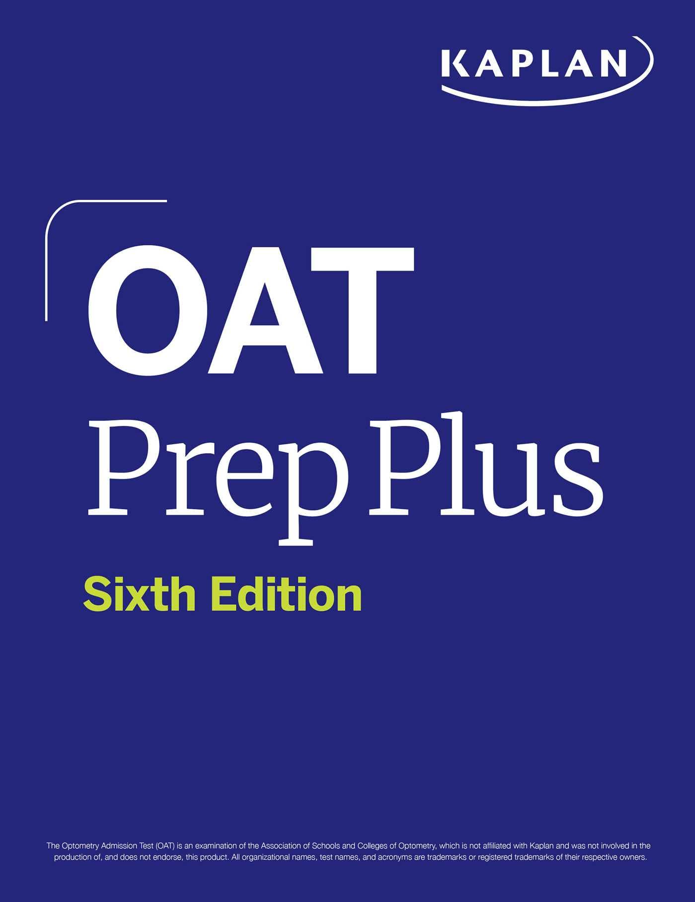 OAT Prep Plus, Sixth Edition (2025): Includes 16 Pages of Full Color Study Sheets + Online Access to 2 Full Length Practice Tests + 600+ Practice ... Proven Strategies + Online (Kaplan Test Prep) Medicine