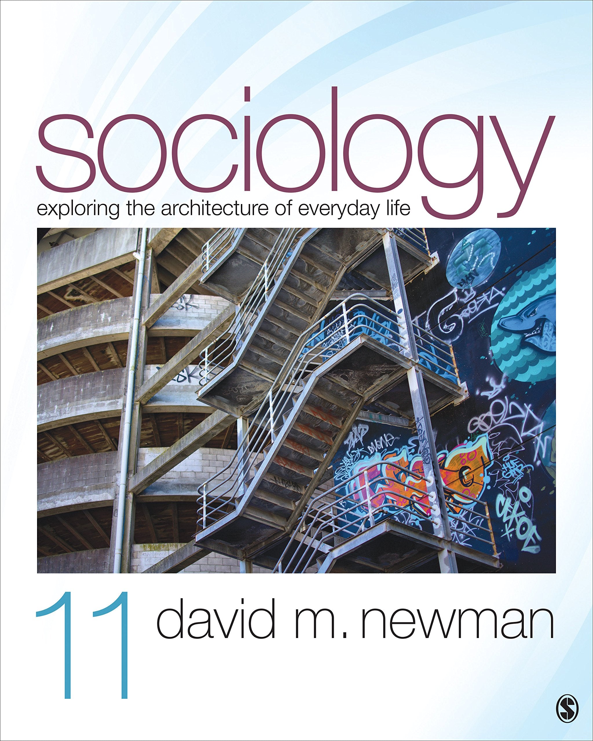 Sociology: Exploring the Architecture of Everyday Life Social Sciences
