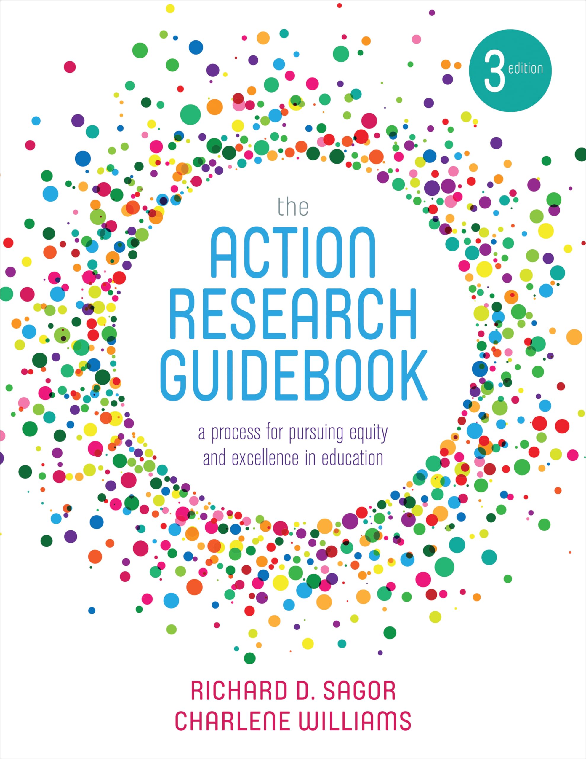 The Action Research Guidebook: A Process for Pursuing Equity and Excellence in Education Education & Training
