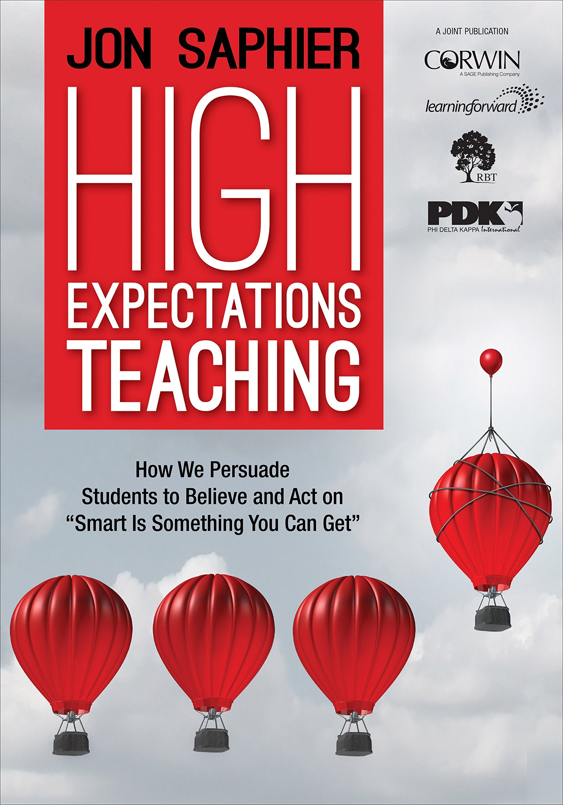 High Expectations Teaching: How We Persuade Students to Believe and Act on "Smart Is Something You Can Get" Education & Training