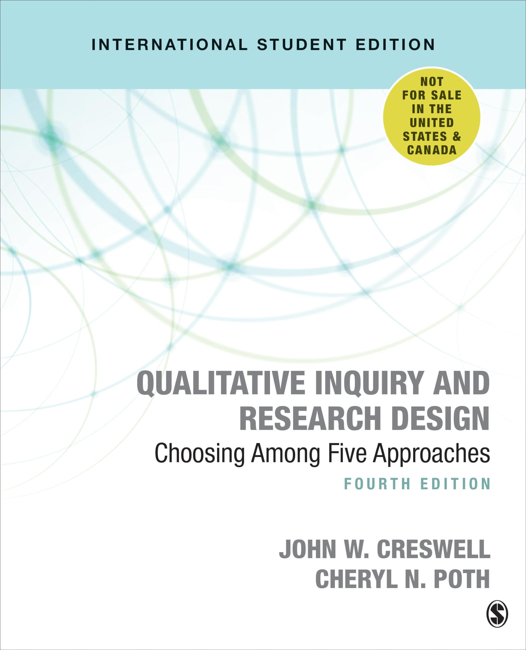 Qualitative Inquiry and Research Design (International Student Edition): Choosing Among Five Approaches Law