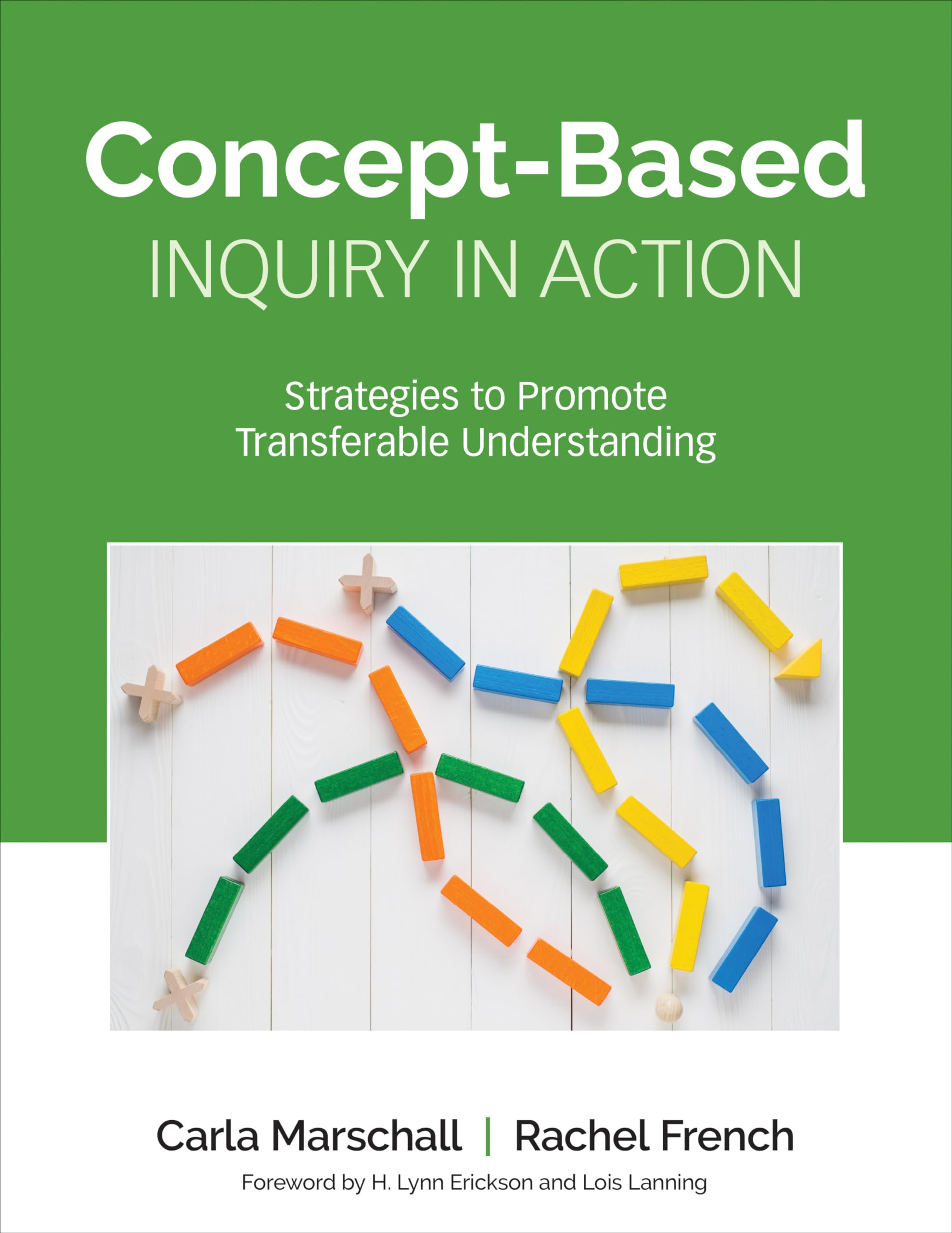 Concept-Based Inquiry in Action: Strategies to Promote Transferable Understanding (Corwin Teaching Essentials) Learning & Reference
