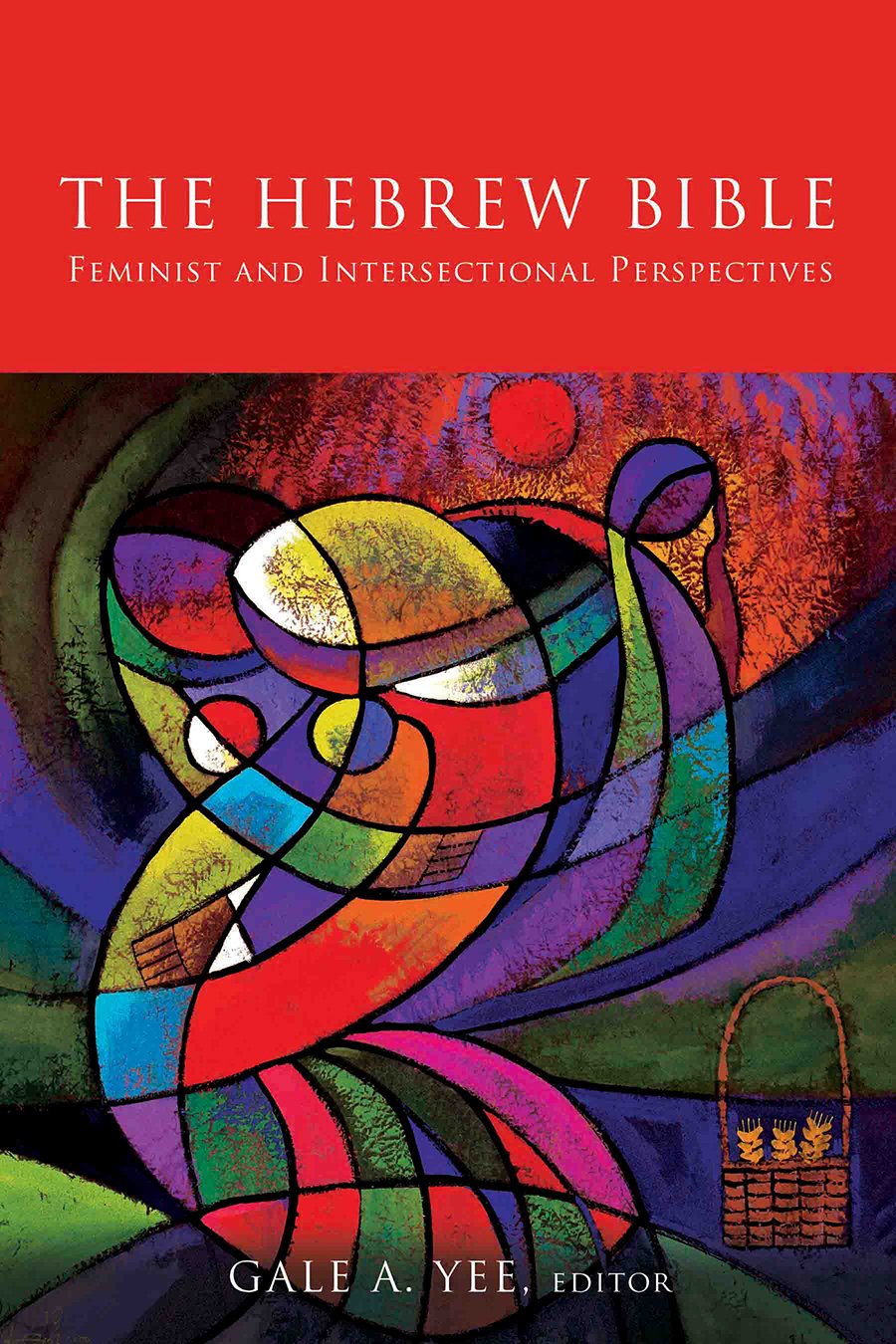 The Hebrew Bible: Feminist and Intersectional Perspectives Religion & Esotericism