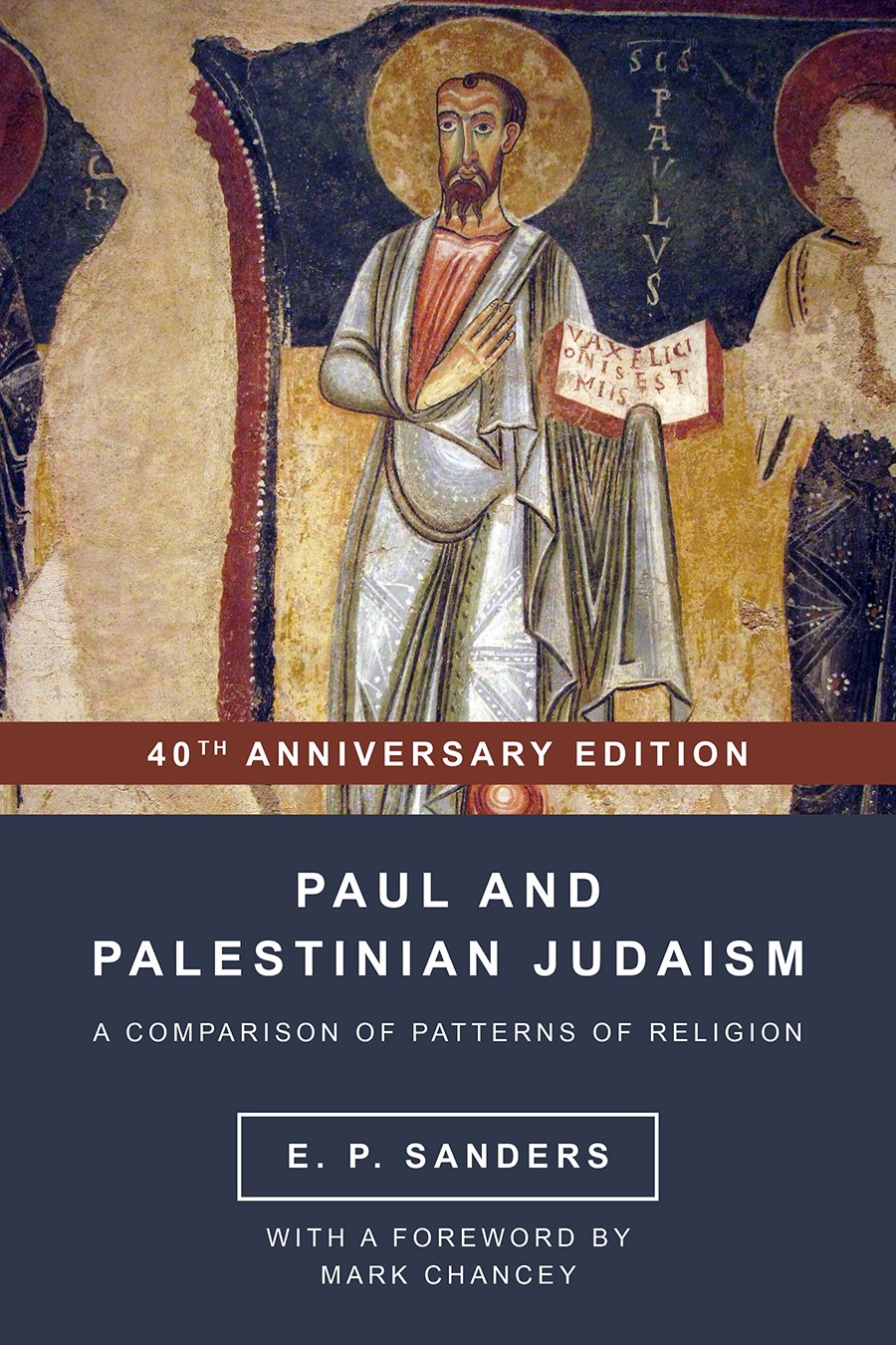 Paul and Palestinian Judaism: 40th Anniversary Edition: A Comparison of Patterns of Religion (World Christianity and Public Religion) Social Sciences