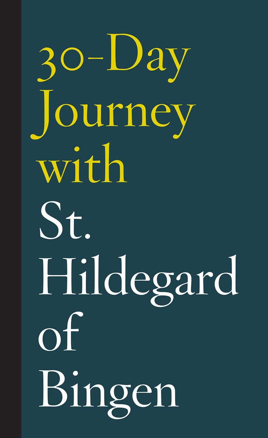 30-Day Journey With St. Hildegard of Bingen Religion & Esotericism