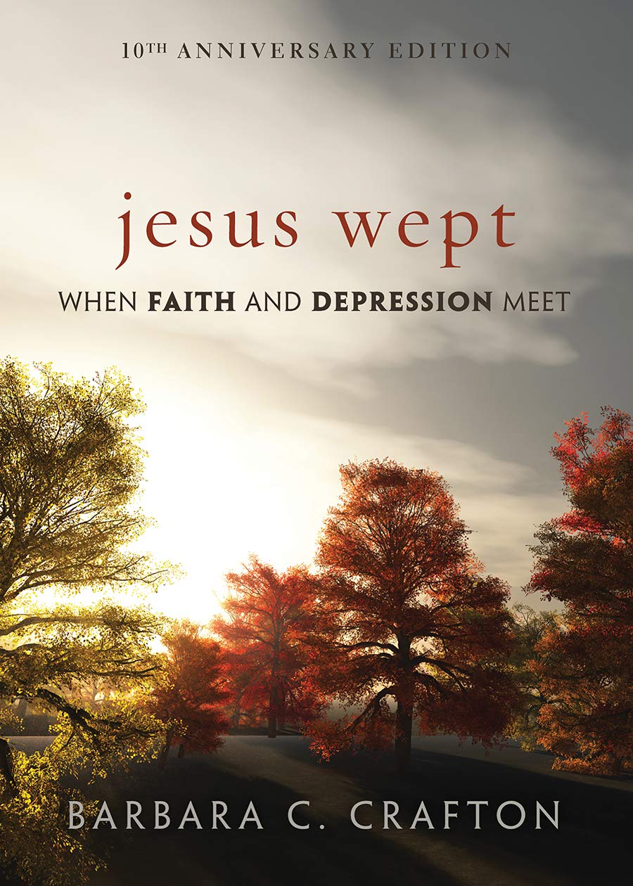 Jesus Wept: When Faith and Depression Meet book