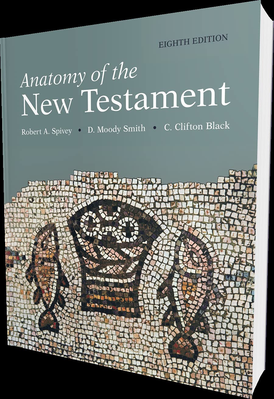 Anatomy of the New Testament, 8th Edition: A Guide to Its Structure and Meaning Social Sciences