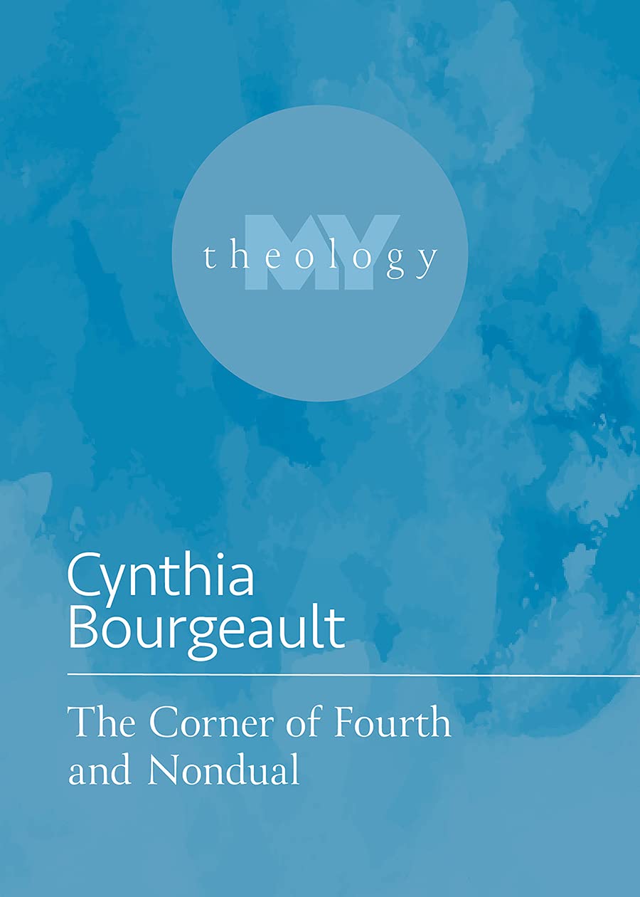 The Corner of Fourth and Nondual (My Theology) Religion & Esotericism