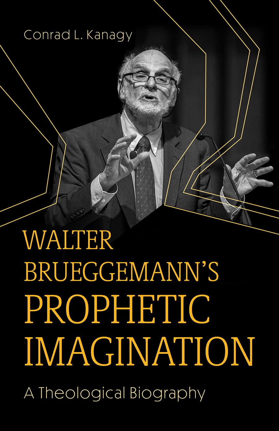 Walter Brueggemann's Prophetic Imagination: A Theological Biography Memories
