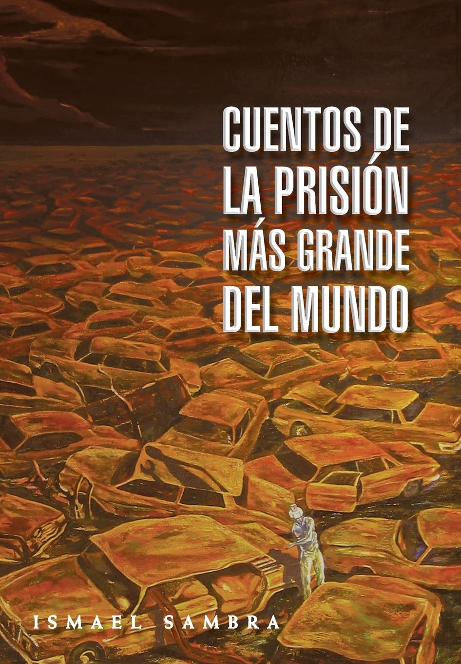 Cuentos de la prisión más grande del mundo Business, Finance & Career
