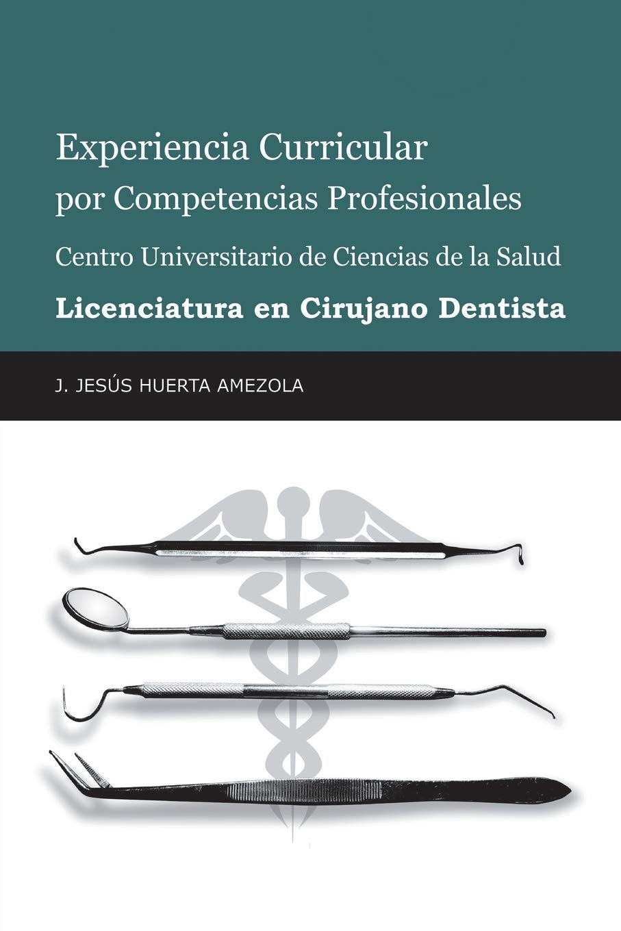 Experiencia Curricular Por Competencias Profesionales Centro Universitario De Ciencias De La Salud  Licenciatura En Cirujano Dentista Medicine