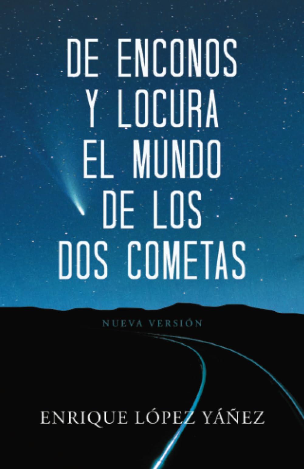 De enconos y locura El mundo de los dos cometas Contemporary literature