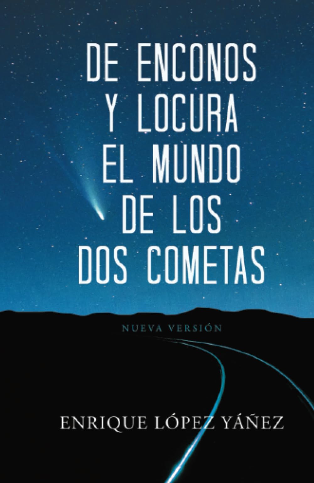 De enconos y locura El mundo de los dos cometas Contemporary literature