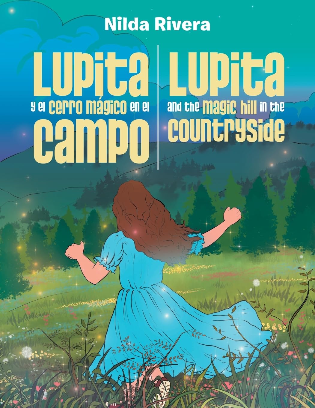 Lupita y el cerro mágico en el campo Lupita and the magic hill in the countryside Novels & Short Stories